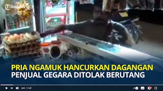 Viral Pria Ngamuk Hancurkan Dagangan Penjual Gegara Ditolak Berutang di Kupang, Tantang Lapor Polisi