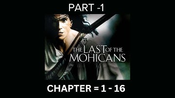 THE LAST OF THE MOHICANS |James Fenimore Cooper |Part -1 |Chapter 1-16|#greatestaudiobooks