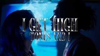 Смотреть клип Tones And I - I Get High