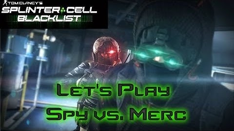 Splinter Cell Blacklist - Spy vs. Merc on Cartel