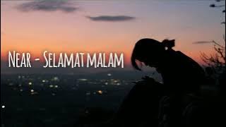 Near - Selamat Malam & Mkartikawati