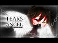 Tears of an Angel ♥ GLMV / GCMV ♥ Gacha Life Songs / Music Video