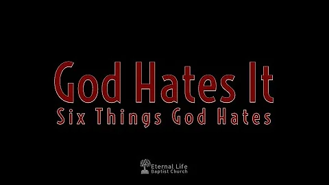 God Hates It (Six Things God Hates)