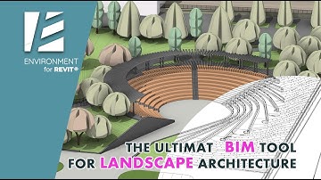 Environment for Revit® - the Ultimate BIM Tool for Landscape Architecture