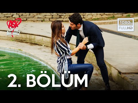 Aşk Laftan Anlamaz 2.Bölüm - ᴴᴰ