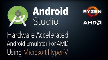 Run Android Studio x86 Hardware Accelerated Emulator on AMD Ryzen Processor using Microsoft Hyper-V