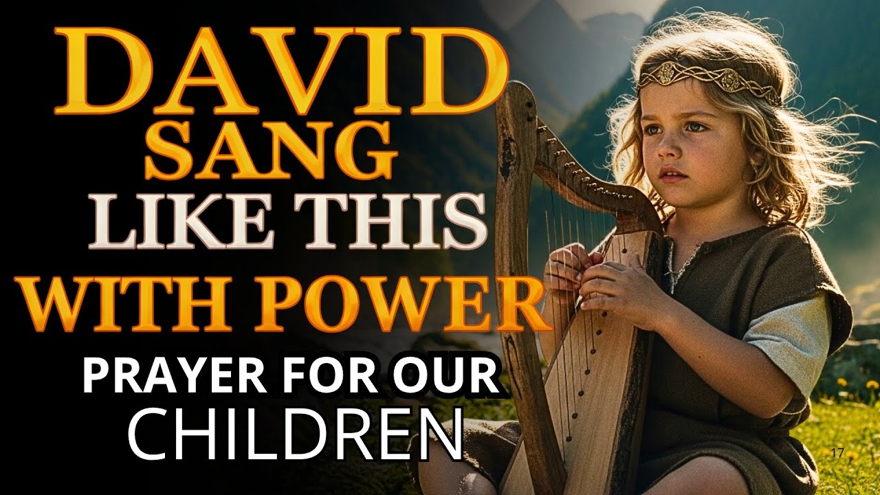 Psalms David Sang Over Our Children | Powerful Worship and Deliverance 🎶 #psalms #hebrewmusic
