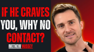 IF HE CRAVES YOU, WHY IS HE SILENT THE TRUTH WILL SHOCK YOU  | MatthewHussey Motivational Speech |