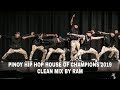 House of Champions 2019 - PINOY HIP HOP (CLEAN MIX BY RAM)