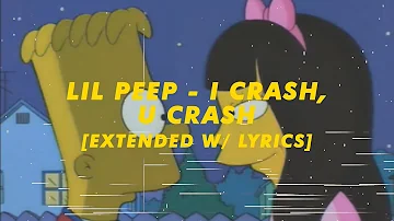 lil peep & lil tracy - i crash, u crash [extended w/ lyrics]