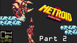 Metroid II Return of Samus part 2: They're Growing...