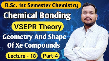 Geometry of xenon compounds | VSEPR Theory bsc chemistry 1st semester