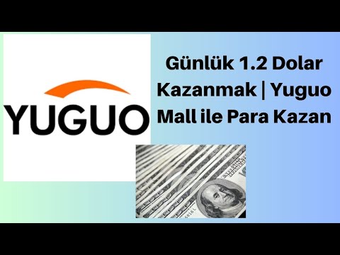 Günlük 1.2 Dolar Kazanmak | Yuguo Mall ile Para Kazan | İnternetten Para Kazanmak 2023