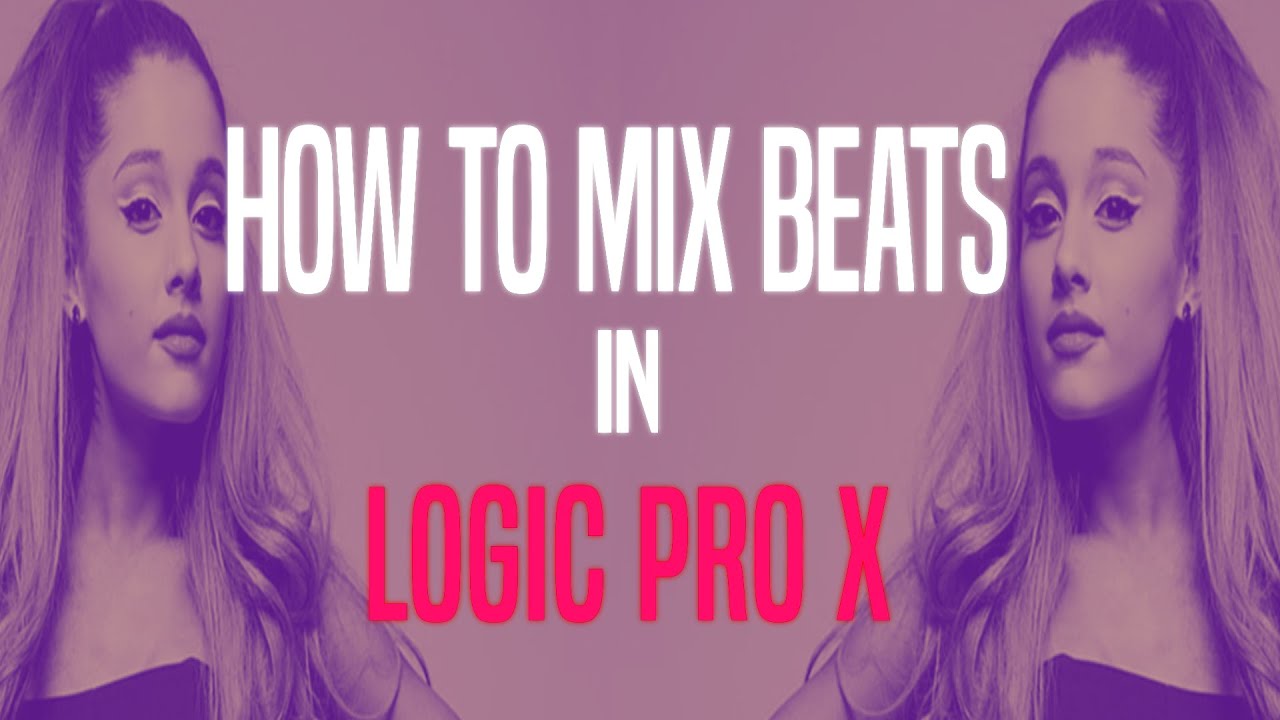 "How To Mix Beats" Mixing beats tips Logic Pro Tutorial YouTube