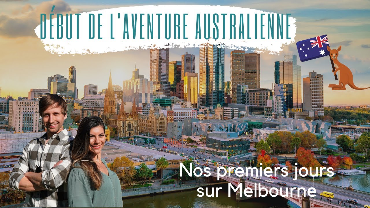 1 an en. Australie  🦘 I  Melbourne 🇦🇺 voyage, installation, découverte !