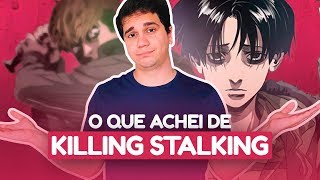 O QUE ACHEI DO FINAL DE KILLING STALKING?