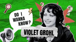 Violet Grohl answers your questions | Do I Wanna Know?