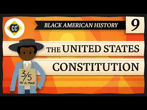 The US Constitution, 3/5, and the Slave Trade Clause: Crash Course Black American History #9