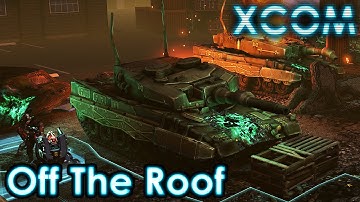 Off The Roof | XCOM Long War Impossible: Random! #26 & 27