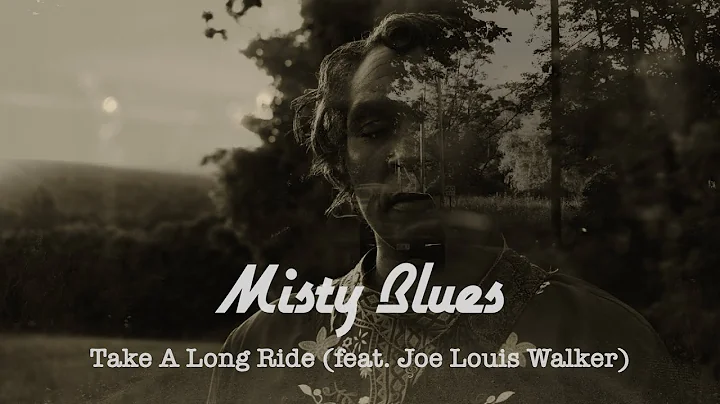 Misty Blues - Take A Long Ride (feat. Joe Louis Wa...