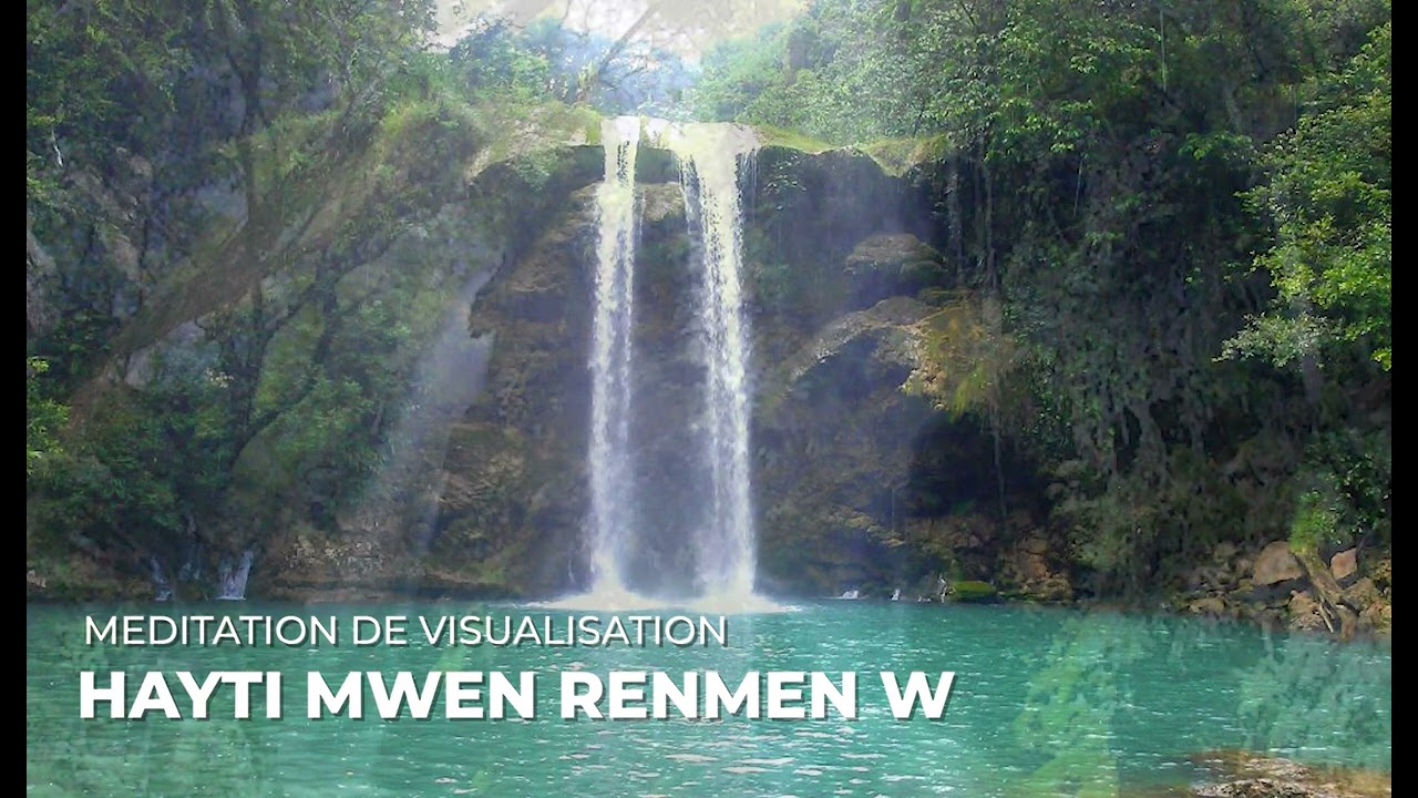 Méditation de visualisation '' Hayti mwen renmenw'