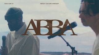ABBA | Mercy Culture Worship | Official Music Video
