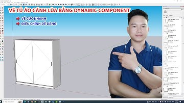 Dynamic Component - Vẽ nhanh tủ áo cánh lùa - Duong NT
