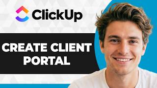 How to Create a Client Portal in ClickUp (Working 2026 Guide) Update