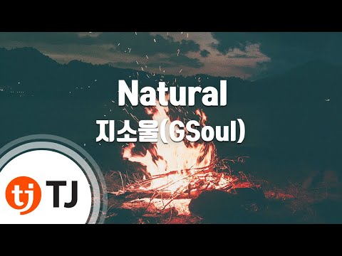 [TJ노래방] Natural - 지소울(GSoul) / TJ Karaoke