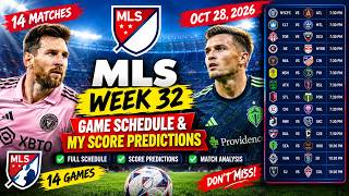 🔴MLS Week 32 Predictions Full Match Schedule, Score Predictions & Must-Watch Games | 28 October 2026 Update