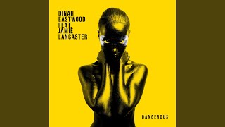 Video thumbnail of "Dinah Eastwood - Dangerous"