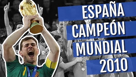 España Campeón Mundial 2010: La generación más brillante de su historia conquista el mundo