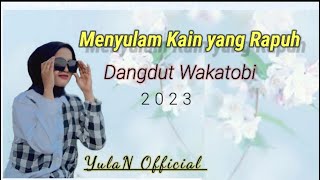 Joget Terbaru - Menyulam Kain Yang Rapuh || Cover YulaN Official
