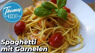 Spaghetti Mit Garnelen - Einfaches Und Leckeres Pasta Gericht Thomas Kocht