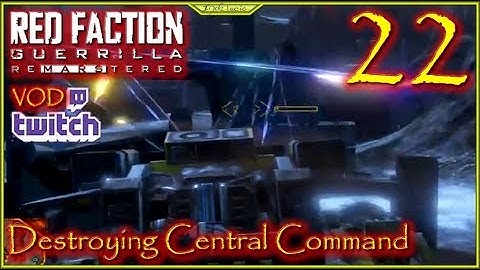 Destroying Central Command Lets Play Red Faction Guerrilla ReMarsTered Episode 22