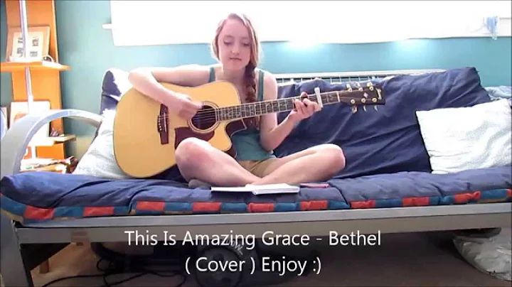 This Is Amazing Grace - Bethel ( Cover by Lisa Fra...
