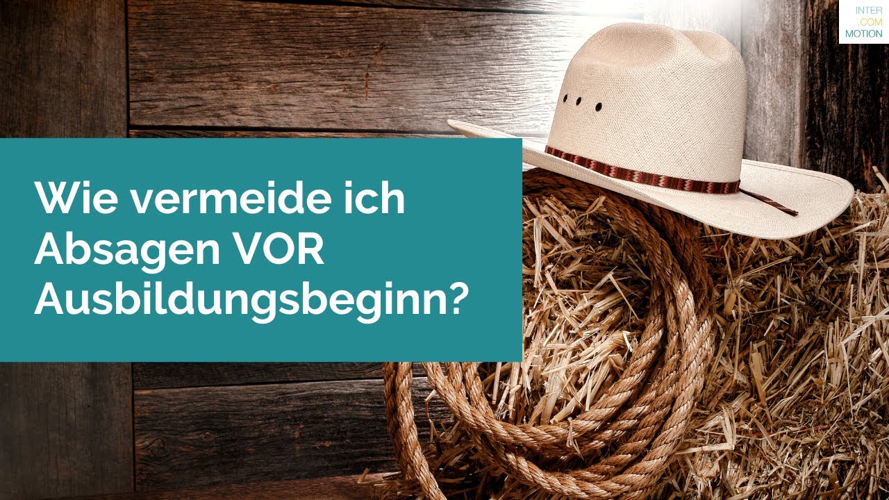 New Update Wie vermeide ich Absagen VOR Ausbildungsbeginn? | Azubis halten