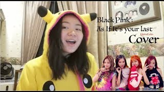 As if It's your last - Black Pink (Cover)