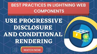 Salesforce Trailhead - Use Progressive Disclosure and Conditional Rendering