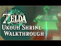 Ukouh Shrine Walkthrough | The Legend of Zelda: Tears of the Kingdom