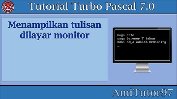 Turbo Pascal : Writeln Menampilkan Tulisan Dilayar Monitor