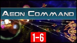 Let's Play Aeon Command | 1-6 | The Big One