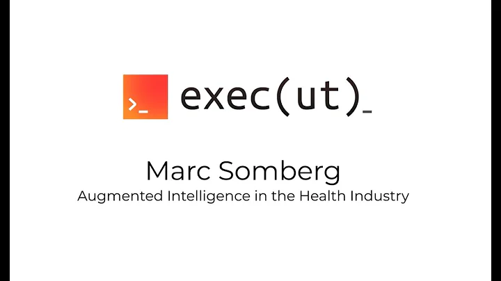 Marc Somberg - Augmented Intelligence in the healthcare industry