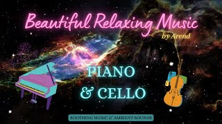 BEAUTIFUL RELAXING MUSIC | PIANO AND CELLO by Arend - 2022 screenshot 1