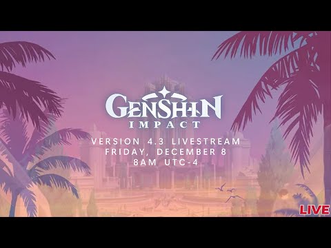 Everything You Need to Know from the Genshin Impact 4.3 Livestream -  KeenGamer