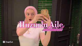 huzurlu aile subliminali | barbieniz benim 