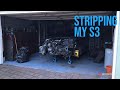 Stripping My Audi S3 8P Pt. 1