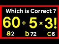 99% Get This WRONG 🤯 Can You Solve 6 ÷ 5 × 3!?