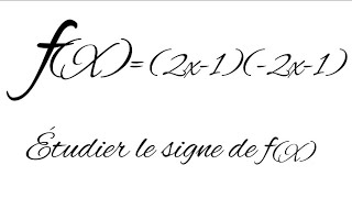 Étudier le signe dune fonction par tableau de signe pour le soutien mathematiques