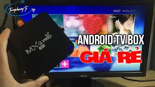 Chiều 30 Tết Thanh Lý Được Em Android TV Box Giá Rẻ Và Cái Kết ??? Android TV Box MXQ Pro 4K